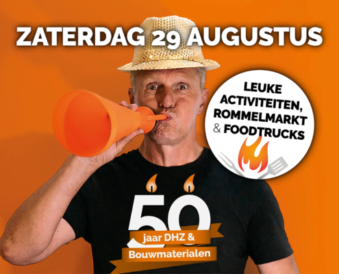Zaterdag 29 augustus 50 jaar DHZ & Bouwmaterialen met leuke activiteiten, rommelmarkt & foodtrucks